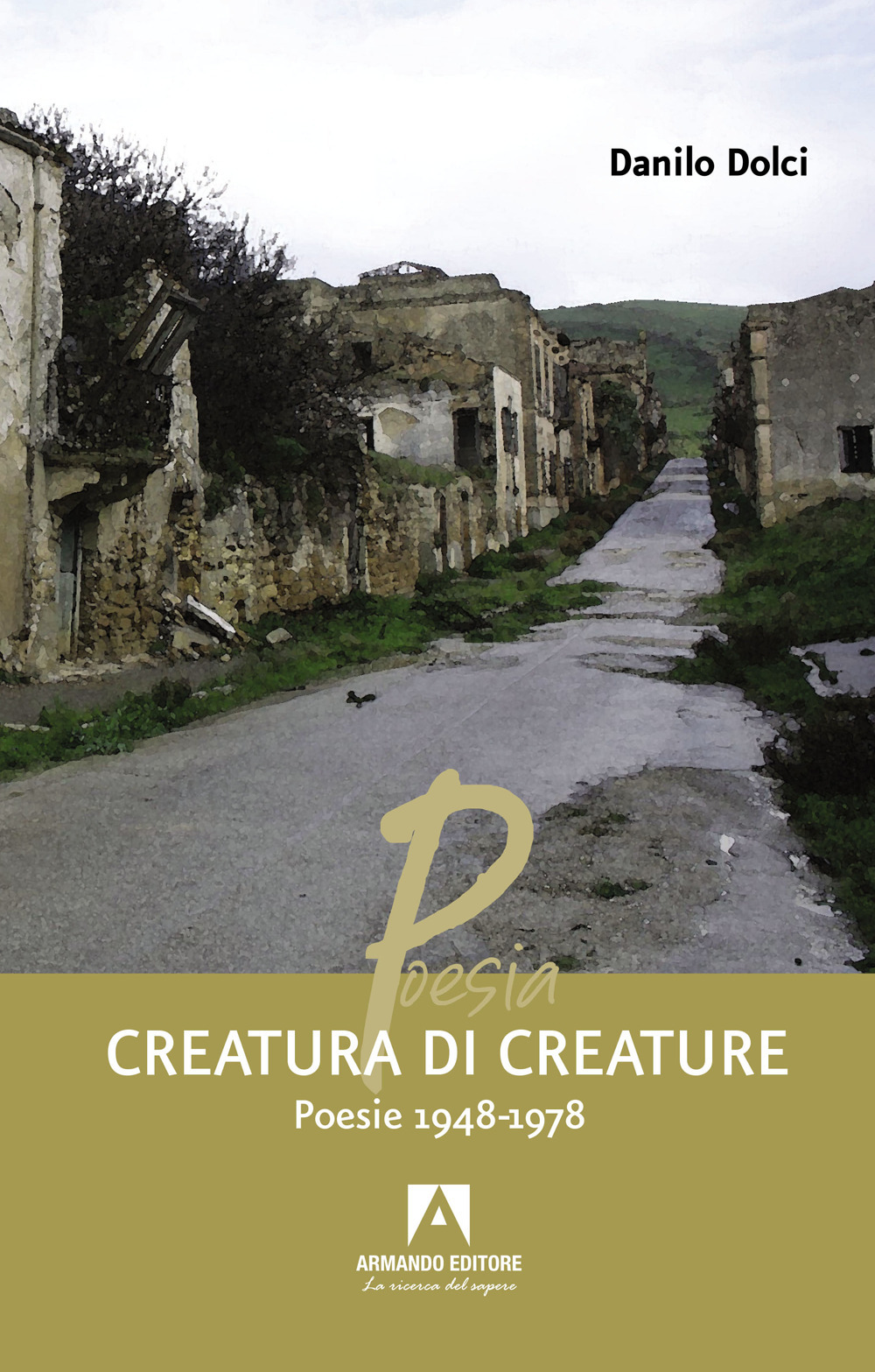 Creatura di creature. Poesie 1948-1978