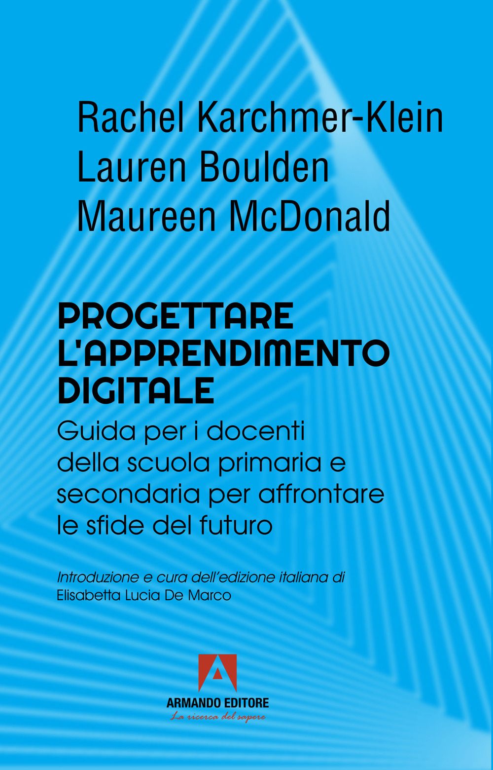 Progettare l'apprendimento digitale. Guida per i docenti della scuola secondaria per affrontare le sfide del futuro