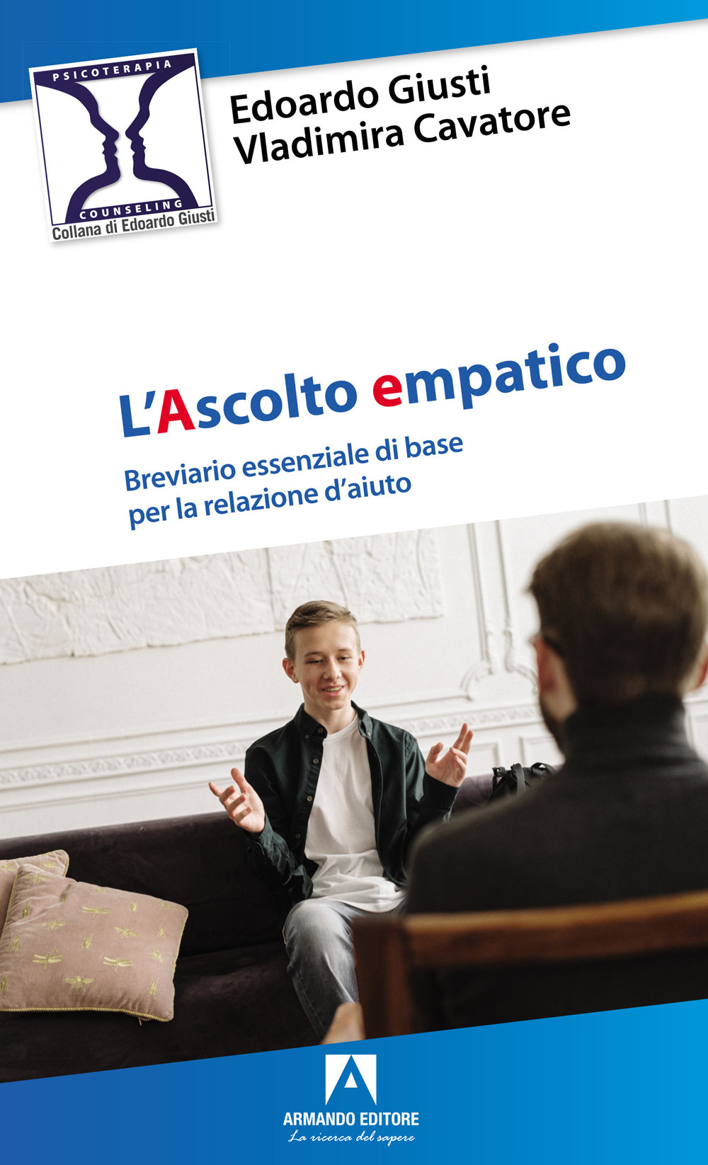 L'ascolto empatico. Breviario essenziale di base per la relazione d'aiuto