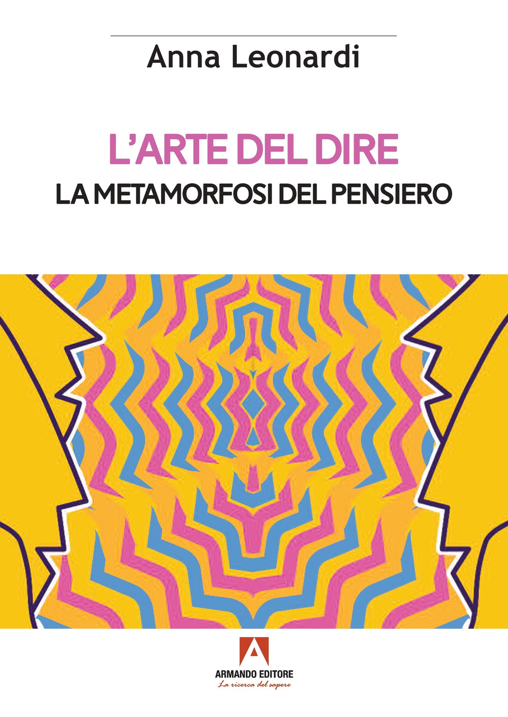 L'arte del dire. La metamorfosi del pensiero