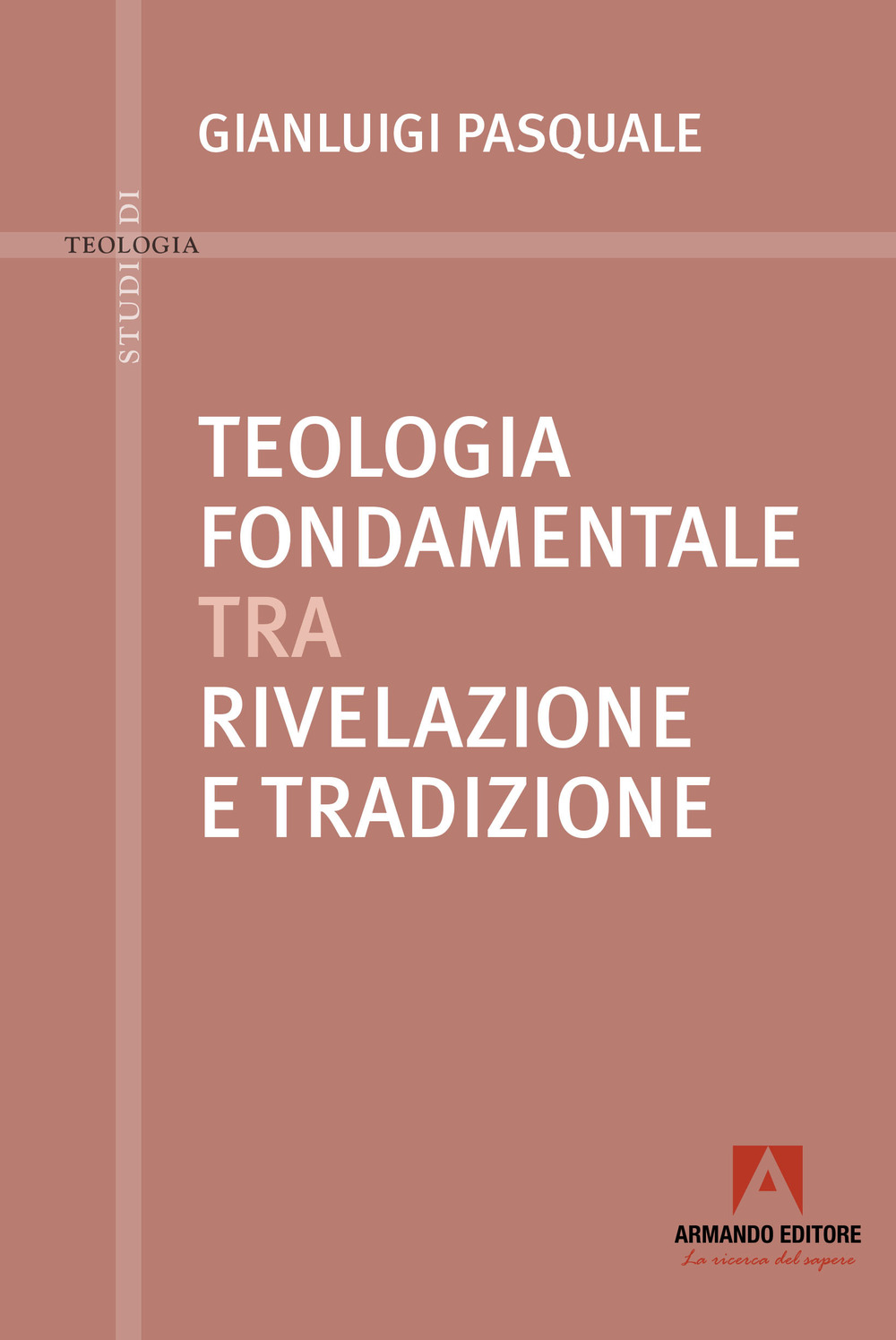 Teologia fondamentale tra rivelazione e tradizione