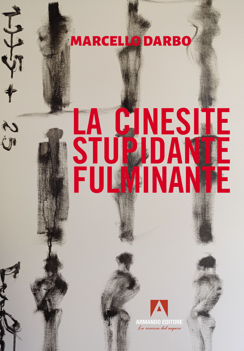 La cinesite stupidante fulminante