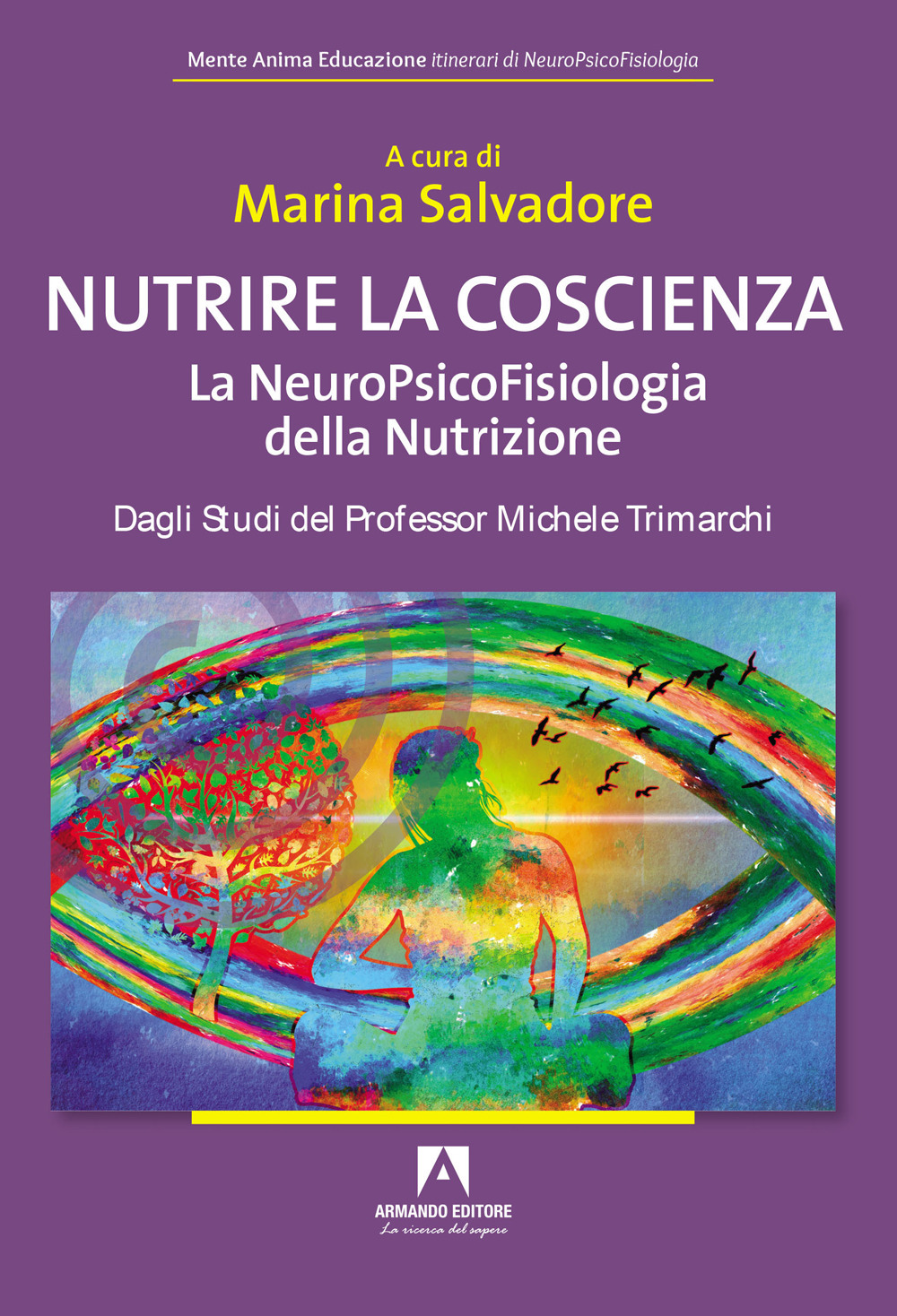 Nutrire la coscienza. La neuropsicofisiologia della nutrizione