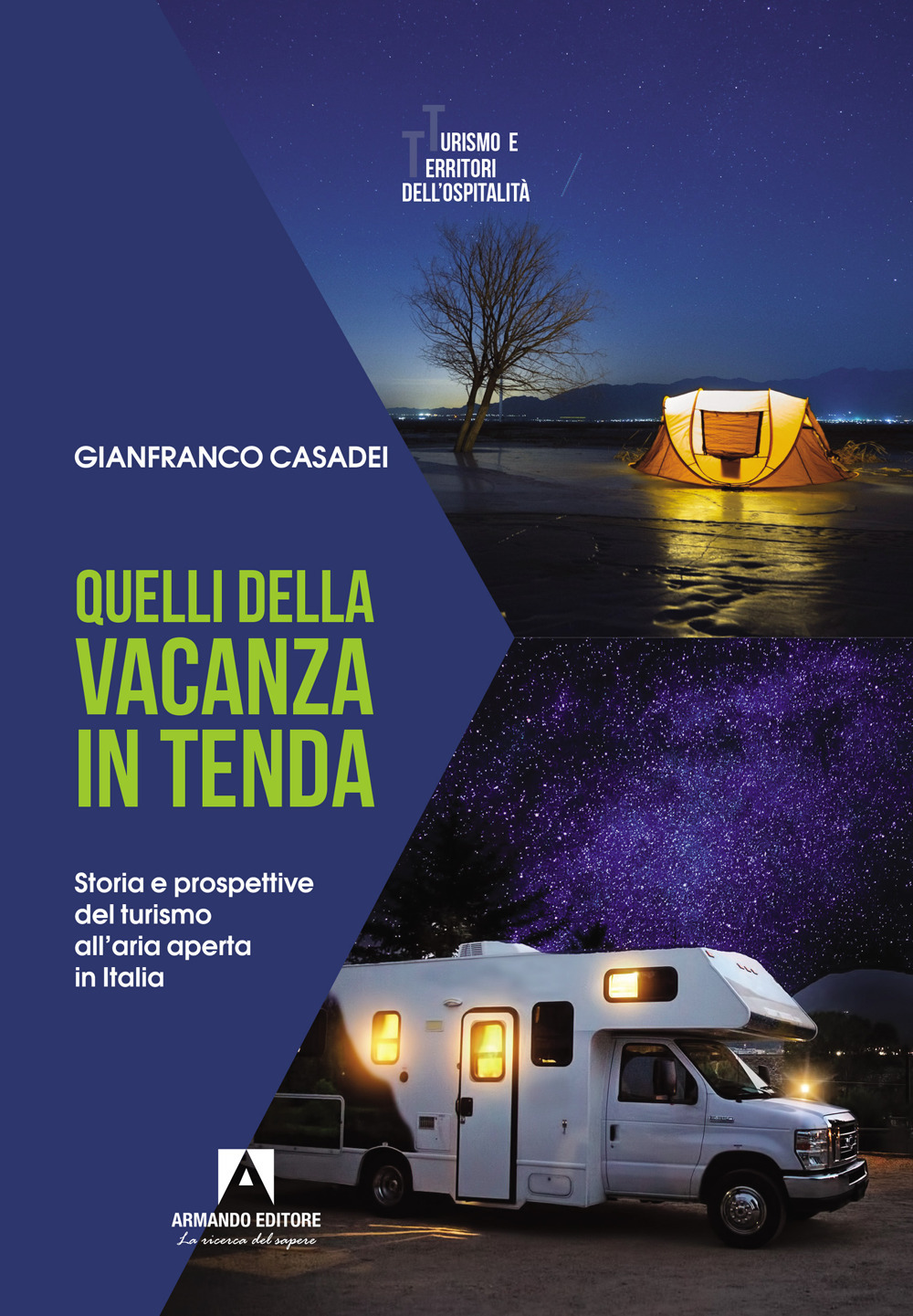 Quelli della vacanza in tenda. Storia e prospettive del turismo all'aria aperta in Italia