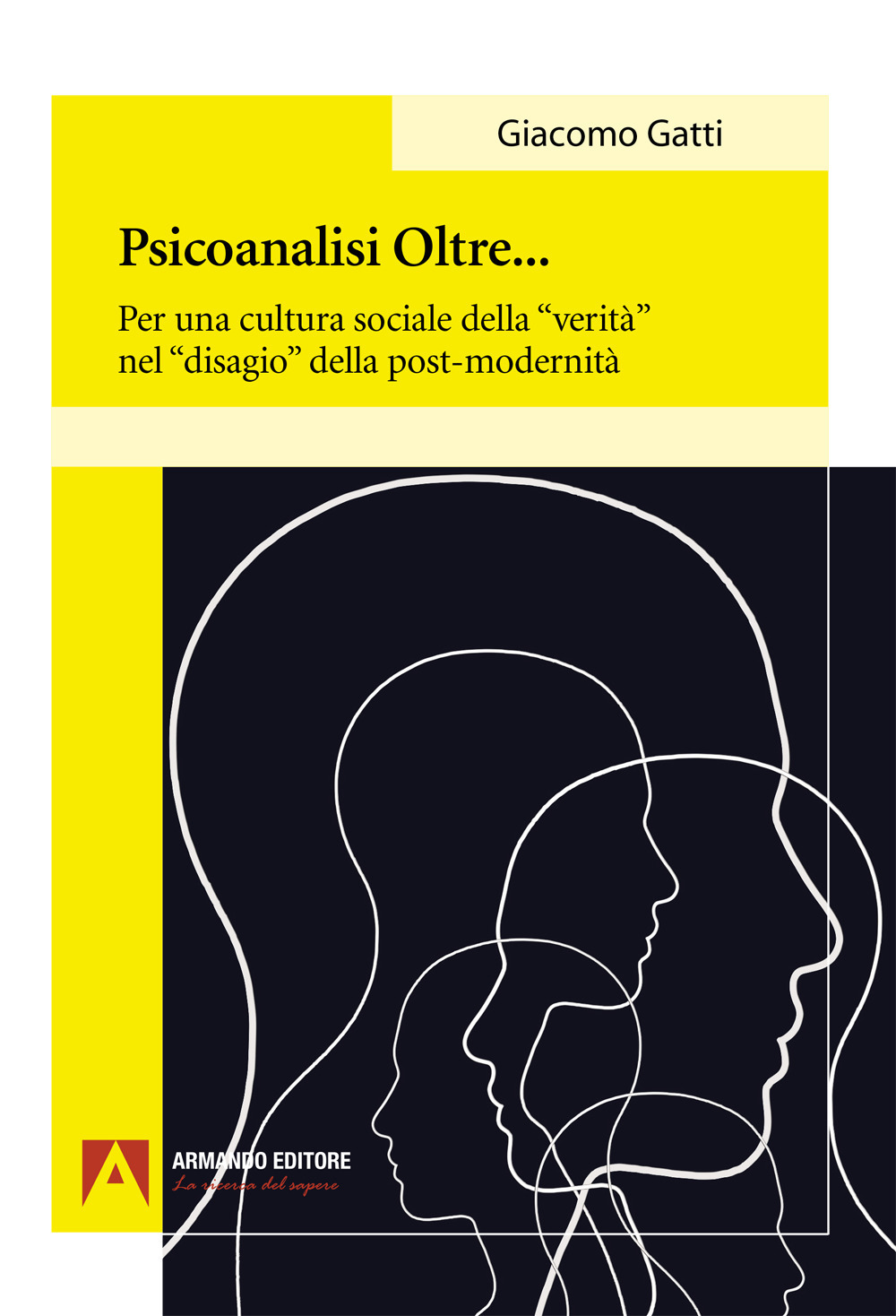 Psiconalisi oltre. Per una cultura sociale della «verità» nel «disagio» della post-modernità