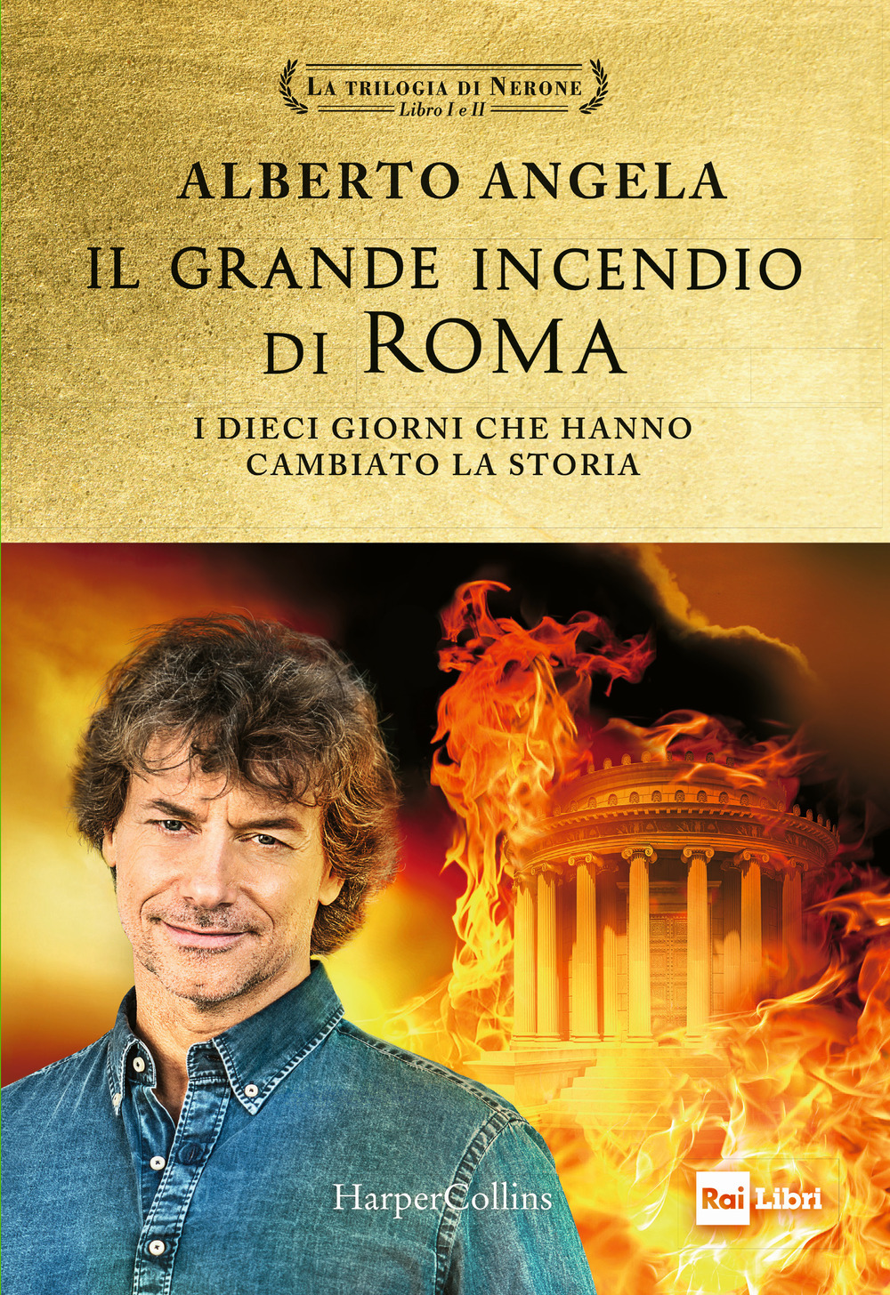 Il grande incendio di Roma. I dieci giorni che hanno cambiato la storia: L'ultimo giorno di Roma-L'inferno su Roma