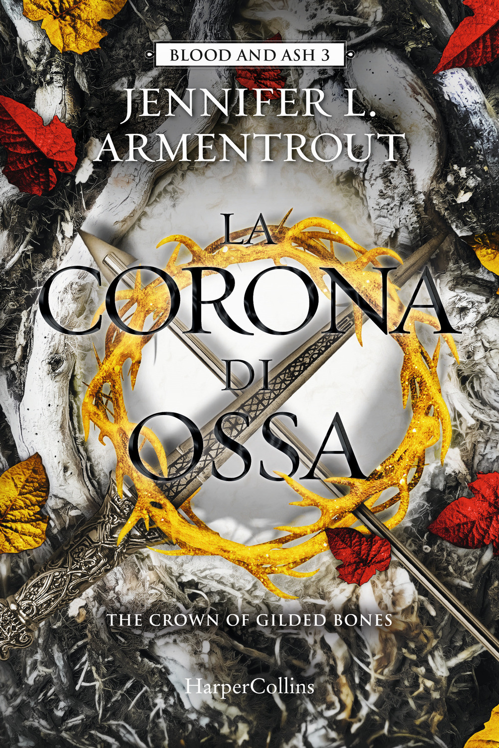 La corona di ossa. Blood and Ash. Vol. 3