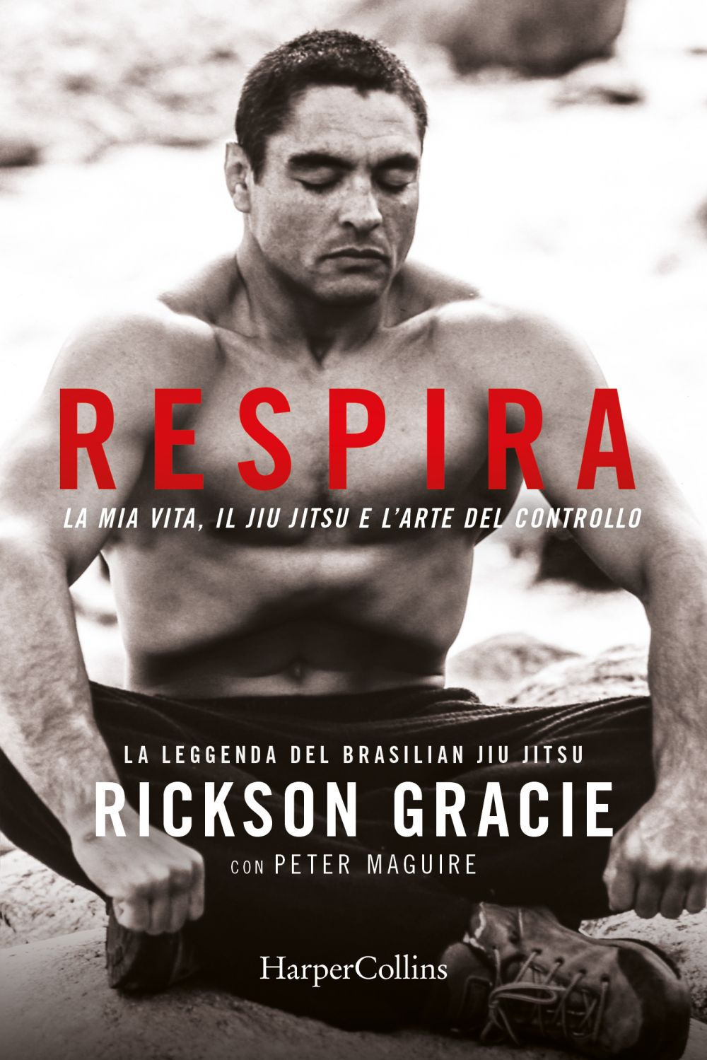 Respira. La mia vita, il jiu-jitsu e l'arte del controllo