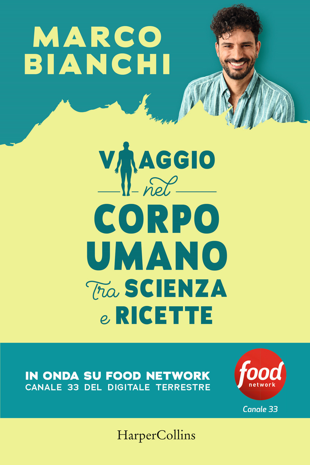 Viaggio nel corpo umano tra scienza e ricette