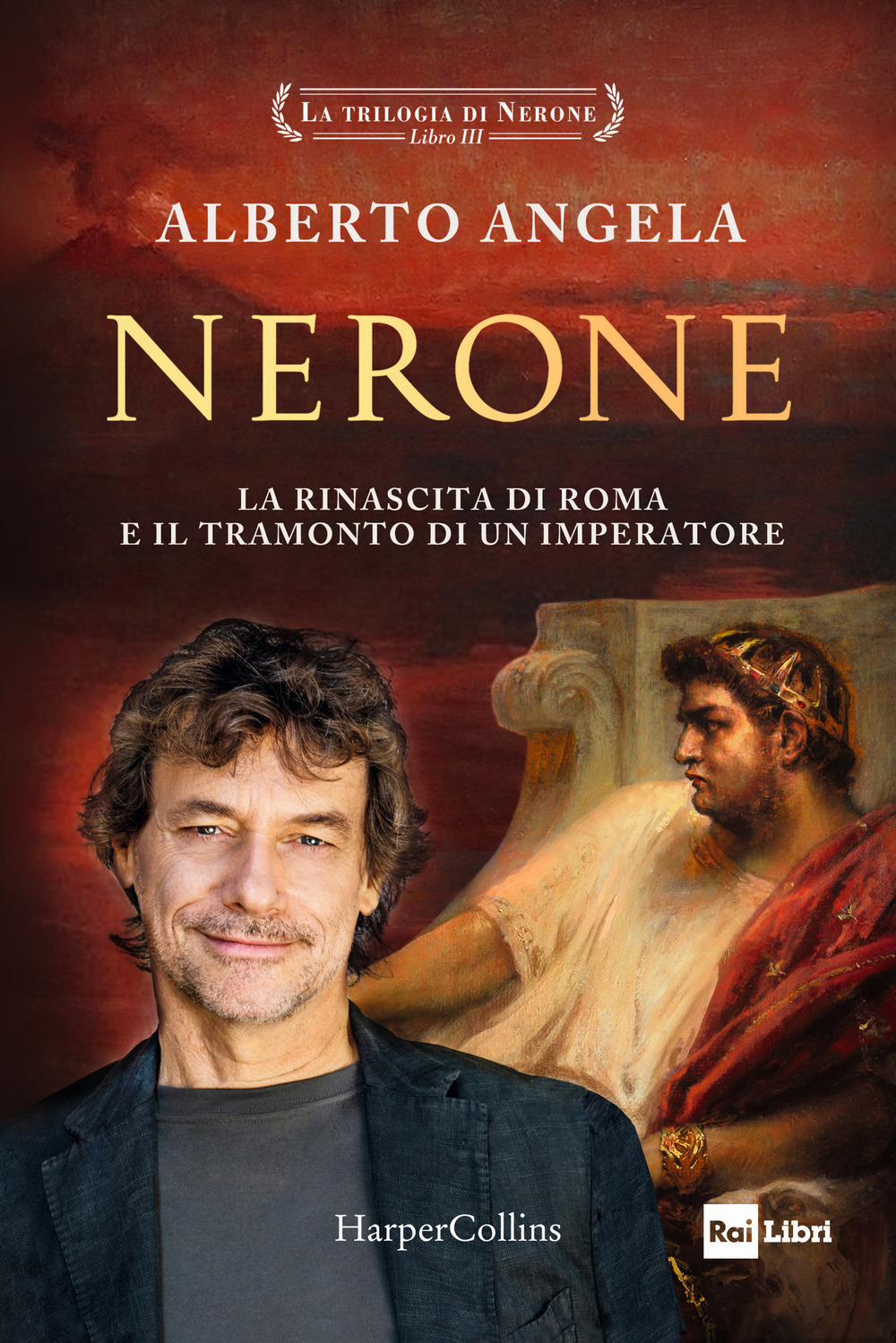 Nerone. La rinascita di Roma e il tramonto di un imperatore. La trilogia di Nerone. Vol. 3