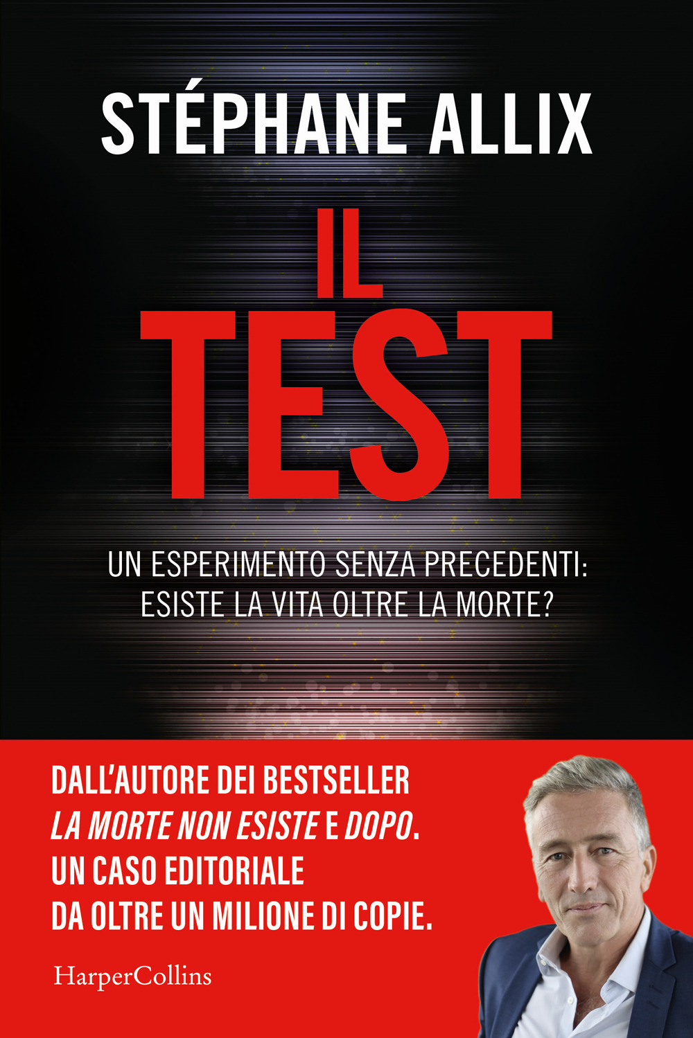 Il Test. Un esperimento senza precedenti: esiste la vita oltre la morte?