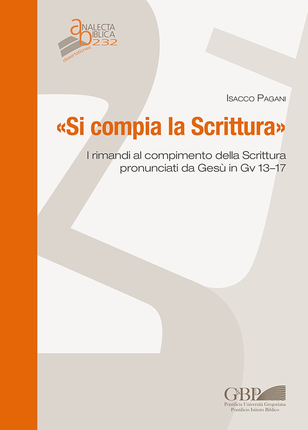 «Si compia la Scrittura». I rimandi al compimento della Scrittura pronunciati da Gesù in Gv 13-17