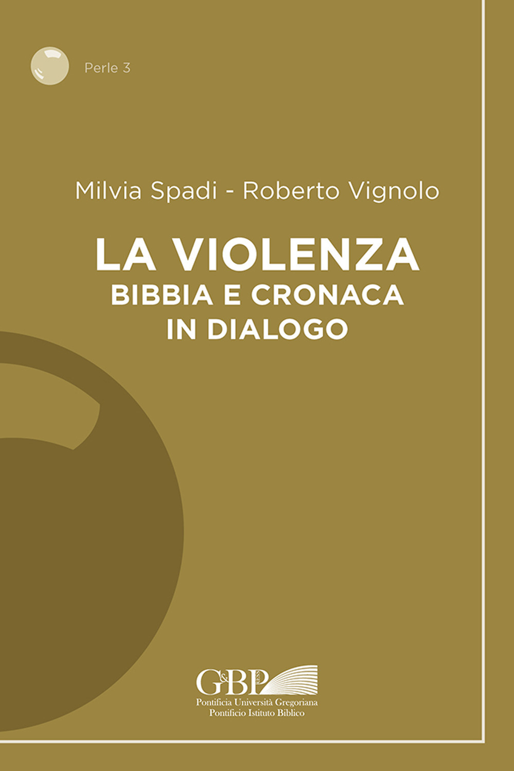 La violenza. Bibbia e cronaca in dialogo