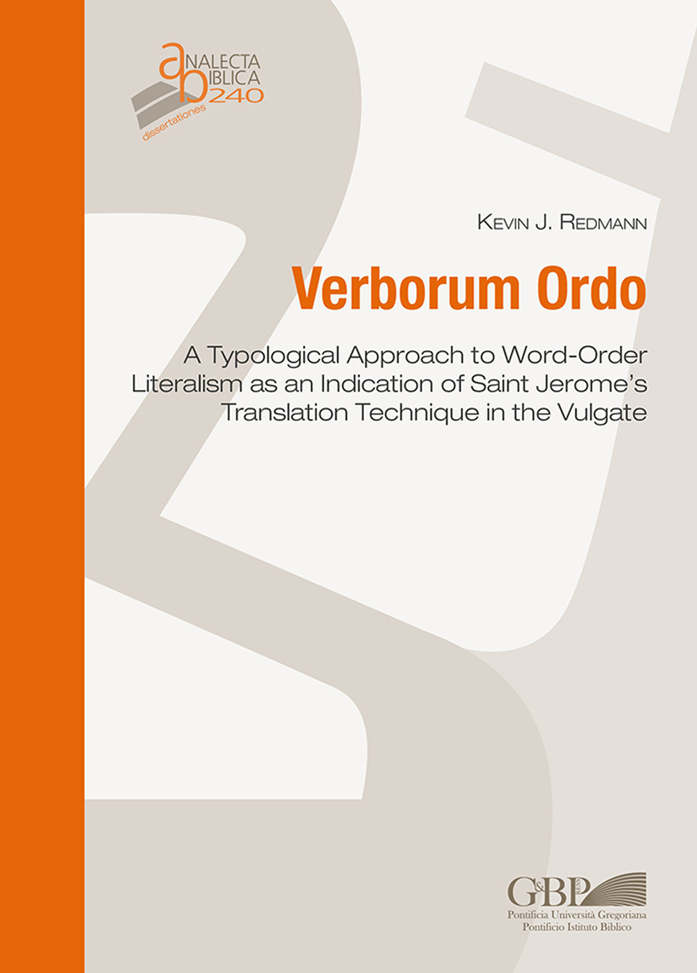 Verborum ordo. A typological approach to word-order literalism as an indication of Saint Jerome's translation technique in the vulgate