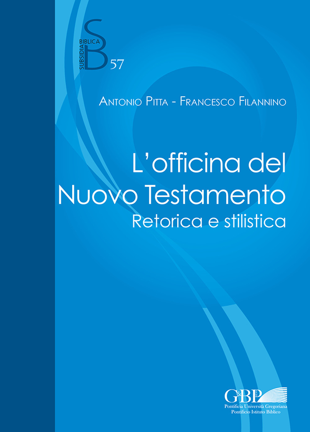 L'officina del Nuovo Testamento. Retorica e stilistica