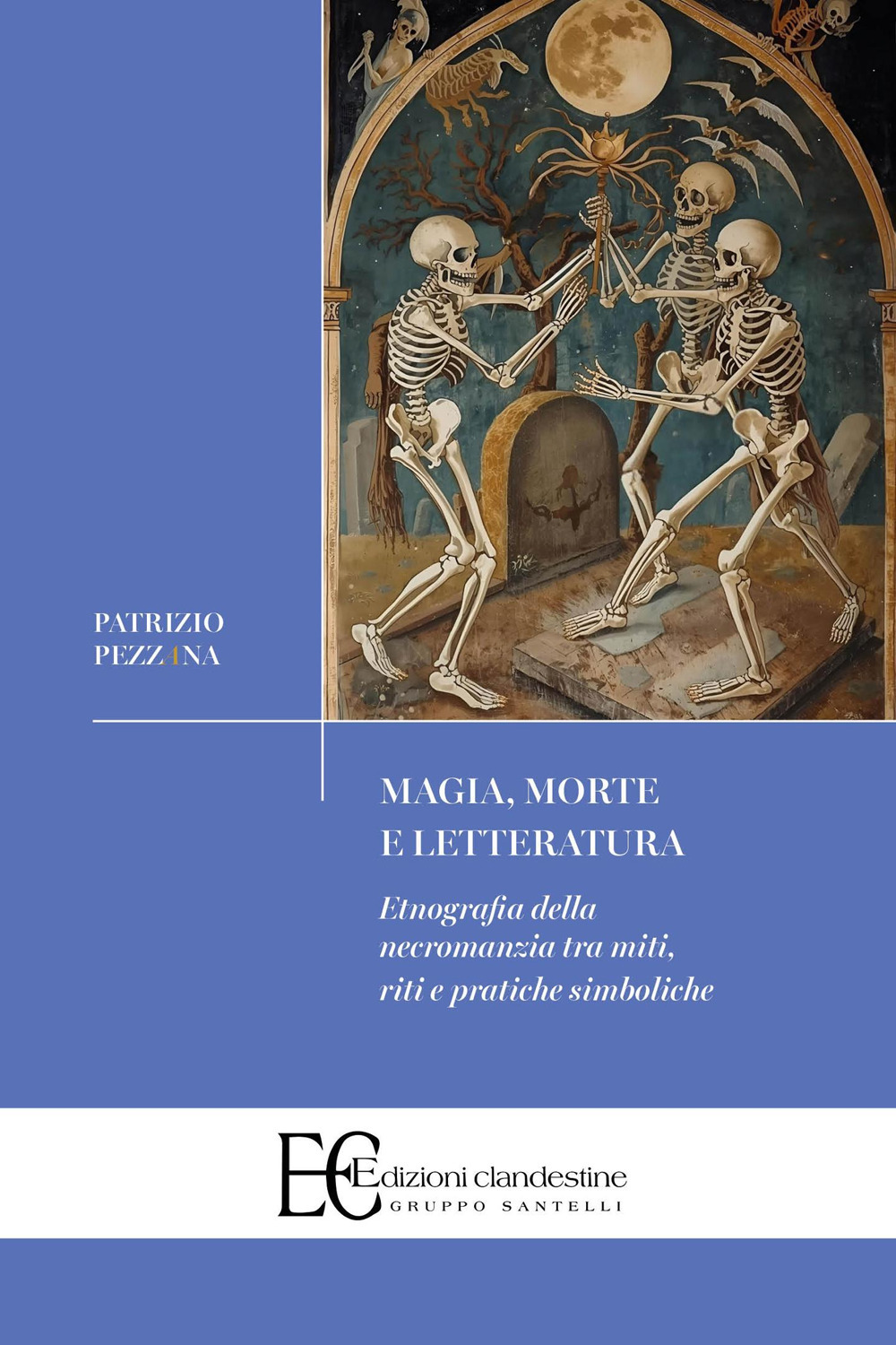 Magia, morte e letteratura. Etnografia della necromanzia