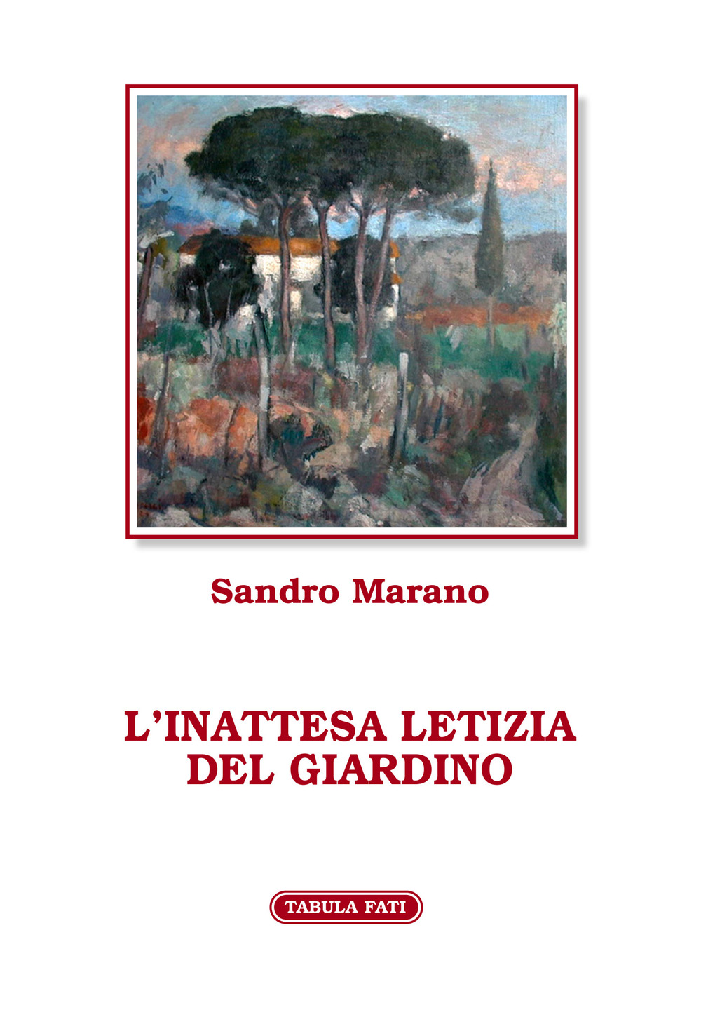 L'inattesa letizia del giardino