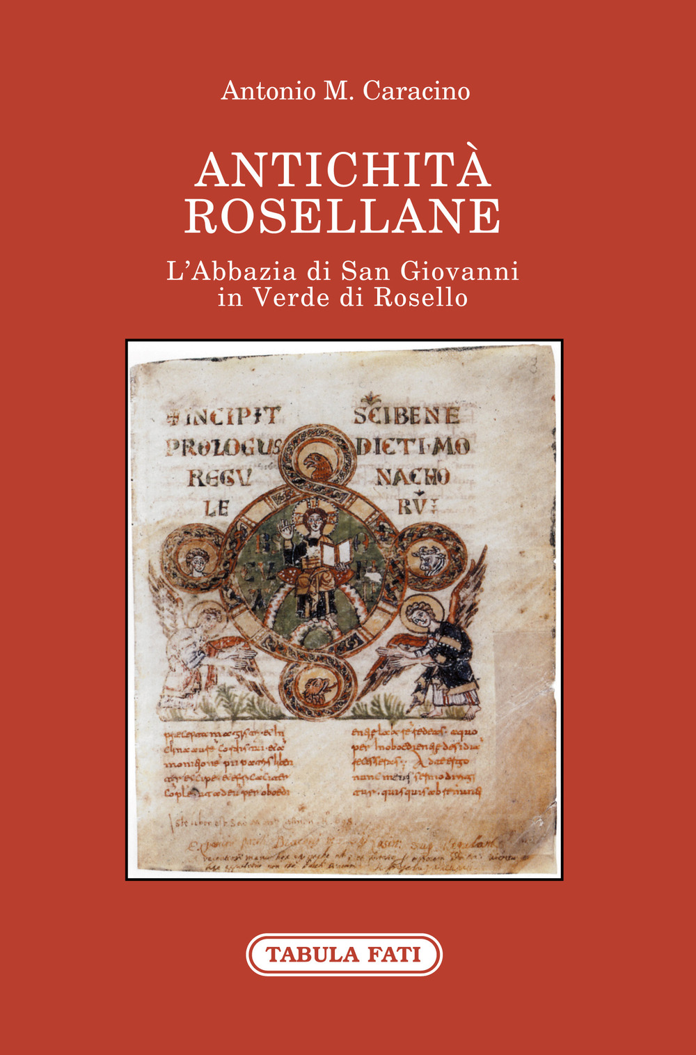 Antichità rosellane. L'Abbazia di San Giovanni in Verde di Rosello