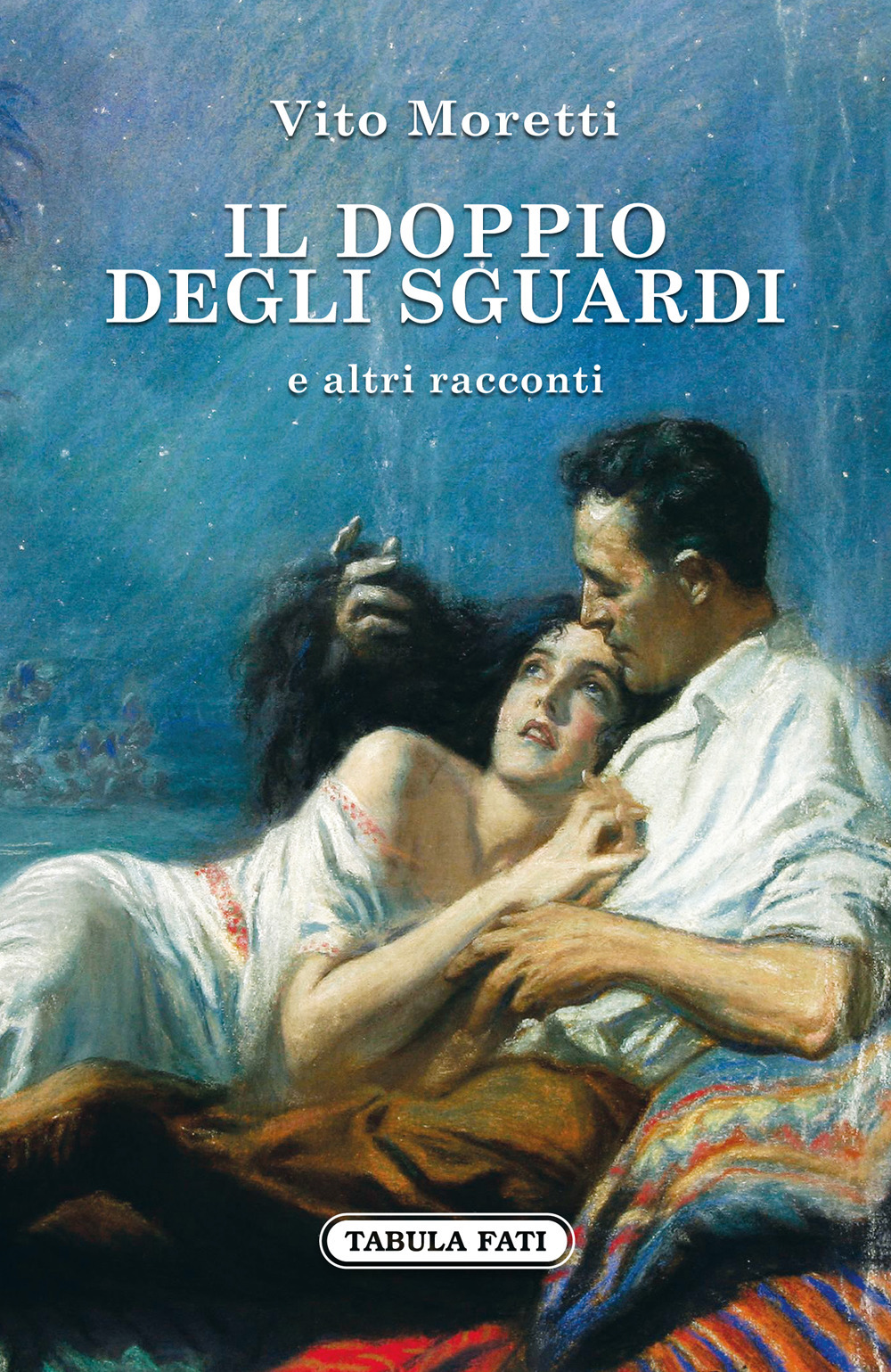 Il doppio degli sguardi e altri racconti