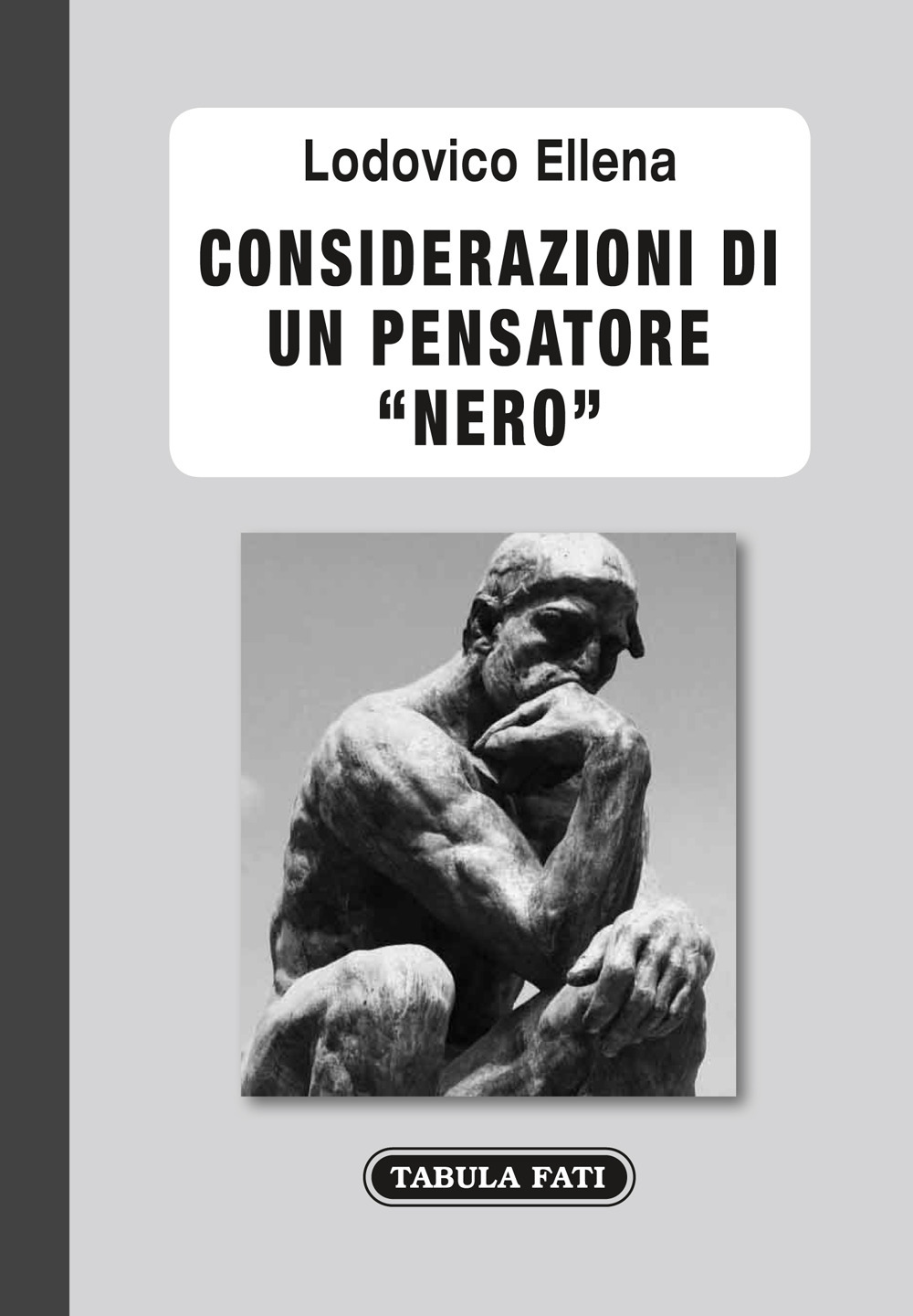 Considerazioni di un pensatore «nero»