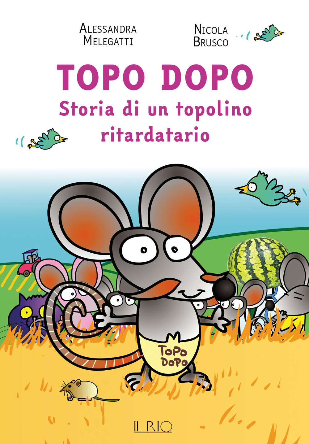 Topo Dopo. Storia di un topolino ritardatario