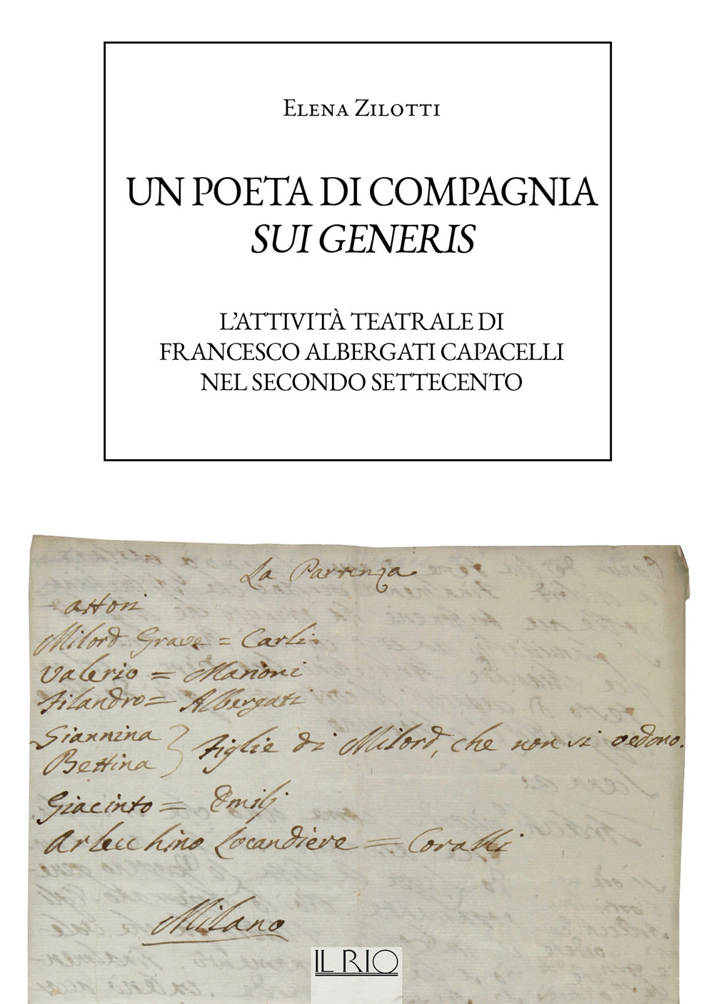Un poeta di compagnia sui generis. L'attività teatrale di Francesco Albergati Capacelli nel secondo Settecento