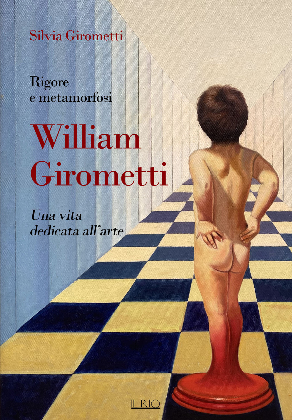 Rigore e metamorfosi: William Girometti. Una vita dedicata all'arte