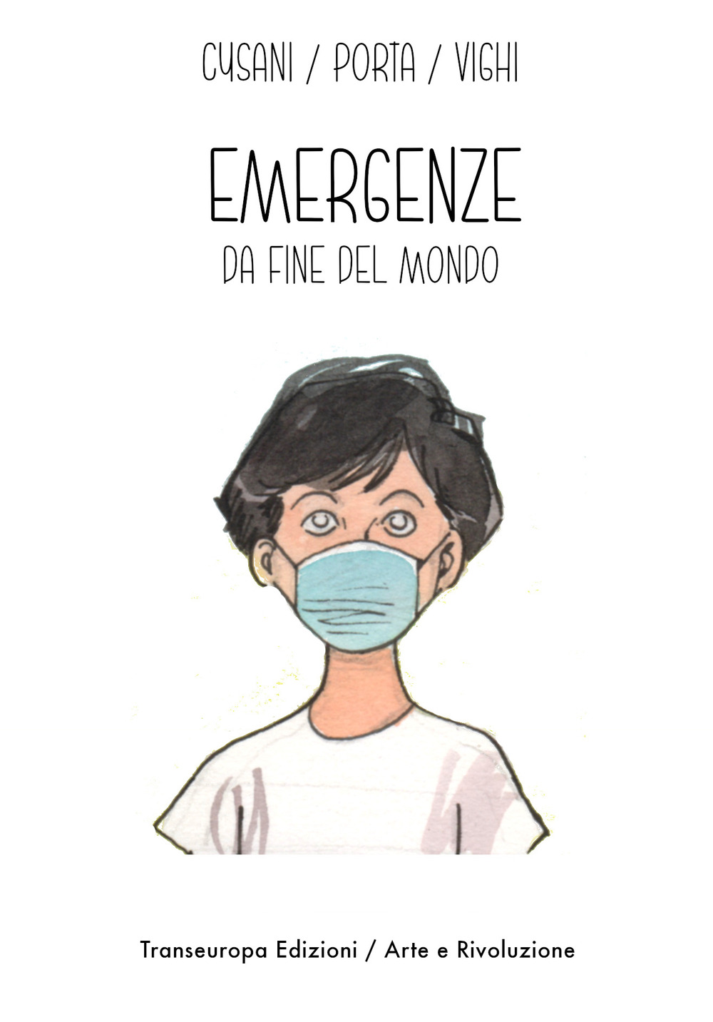 Emergenze da fine del mondo