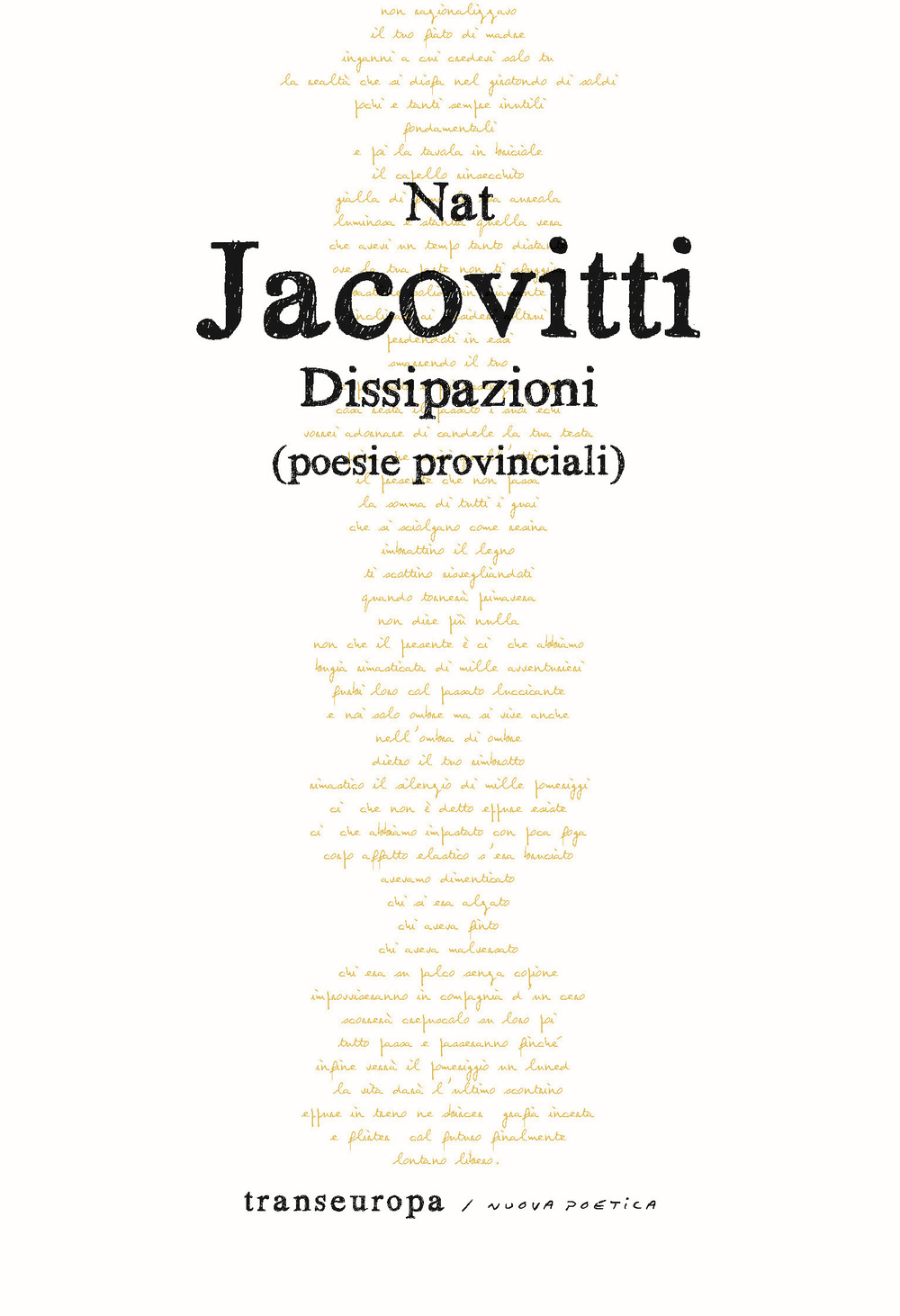 Dissipazioni. Poesie provinciali