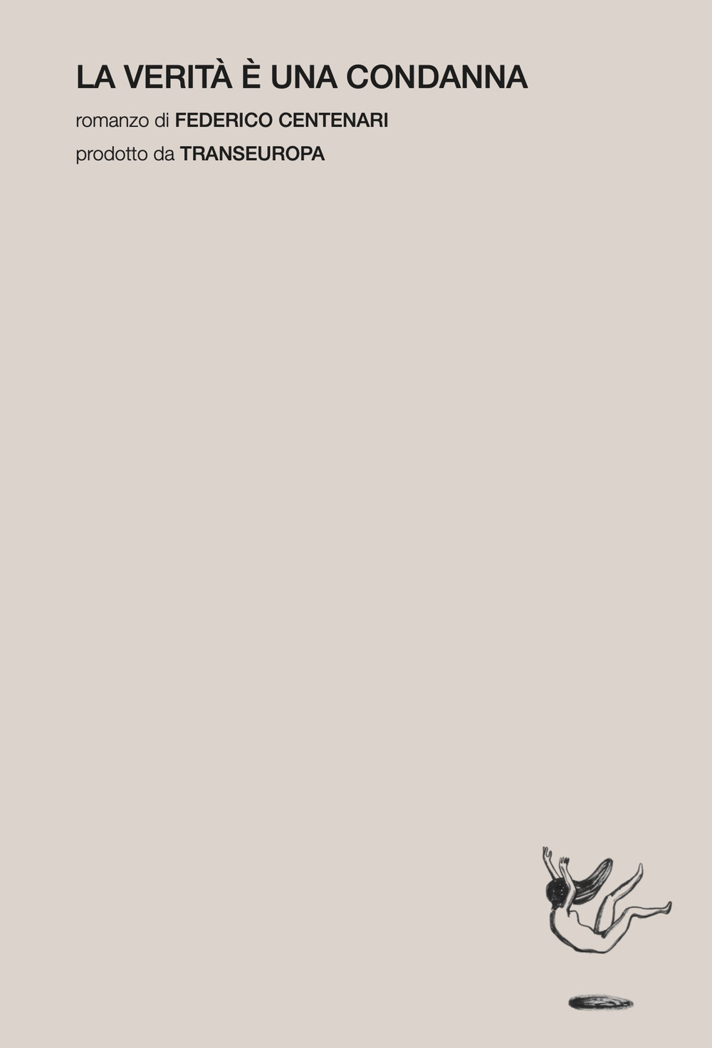 La verità è una condanna