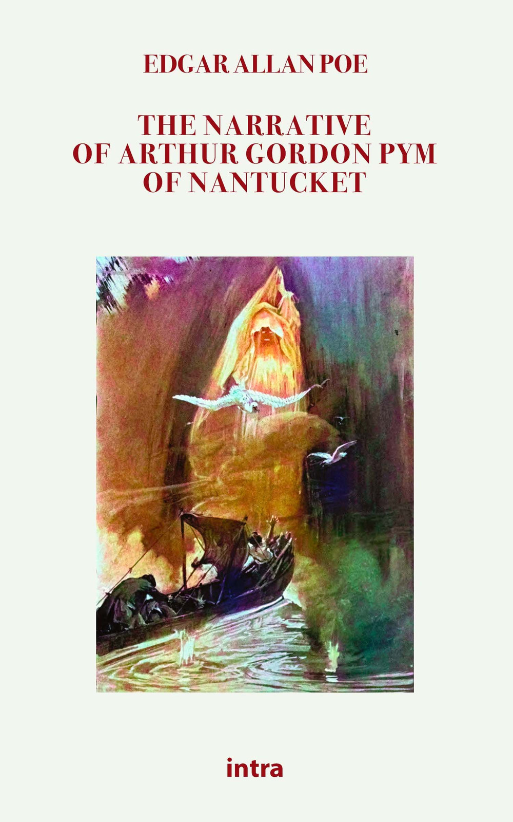 The narrative of Arthur Gordon Pym of Nantucket