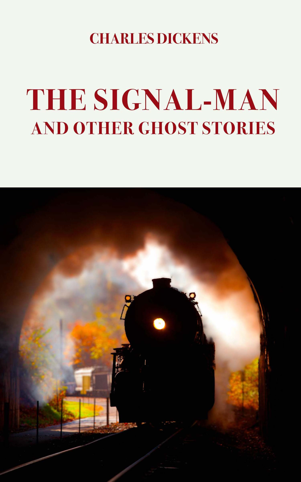 The Signal-Man. And other ghost stories
