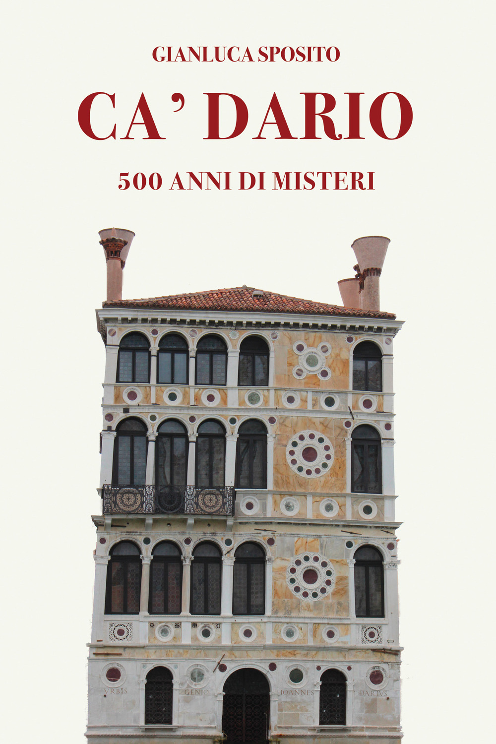 Ca' Dario. 500 anni di misteri