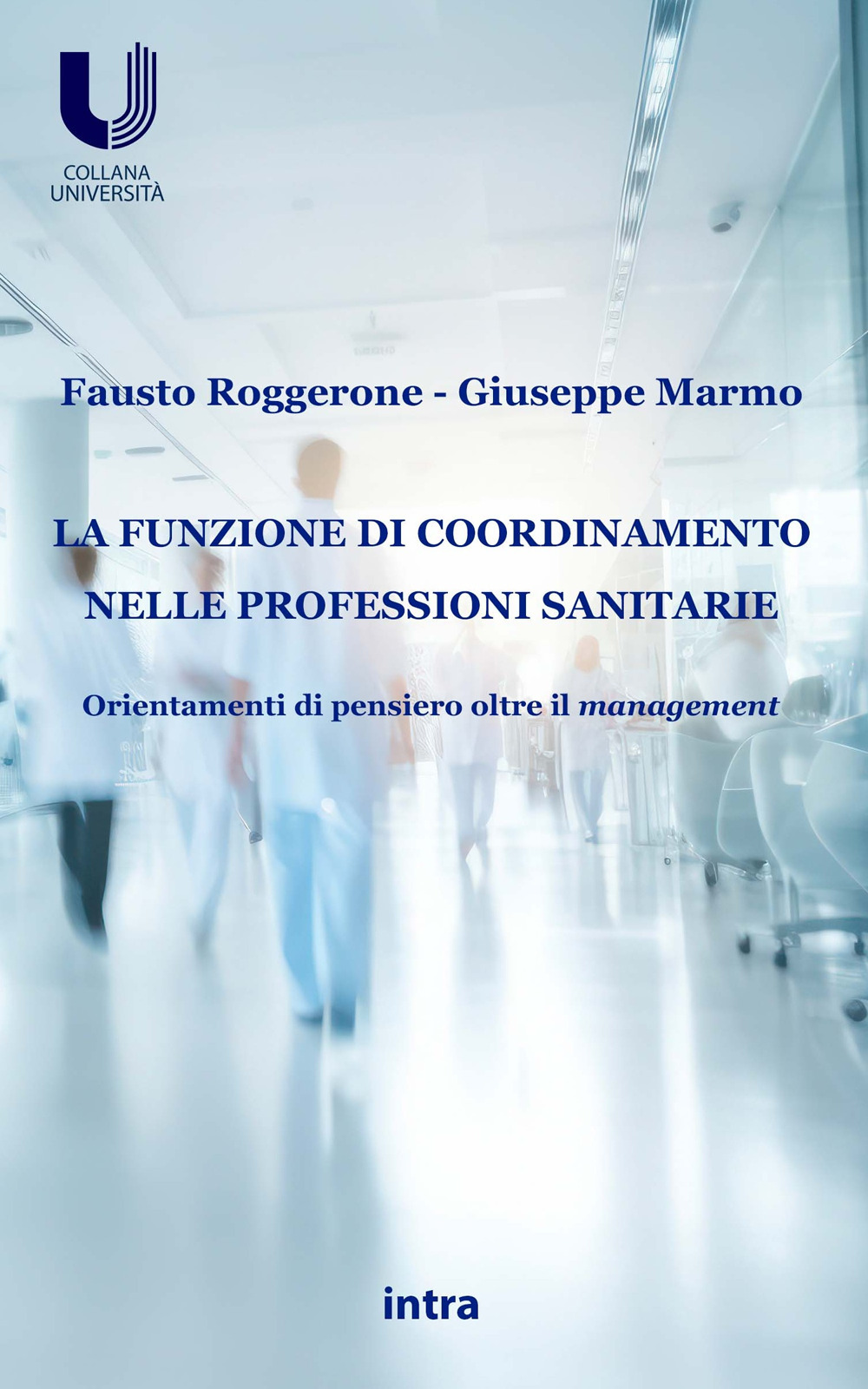 La funzione di coordinamento nelle professioni sanitarie. Orientamenti di pensiero oltre il management