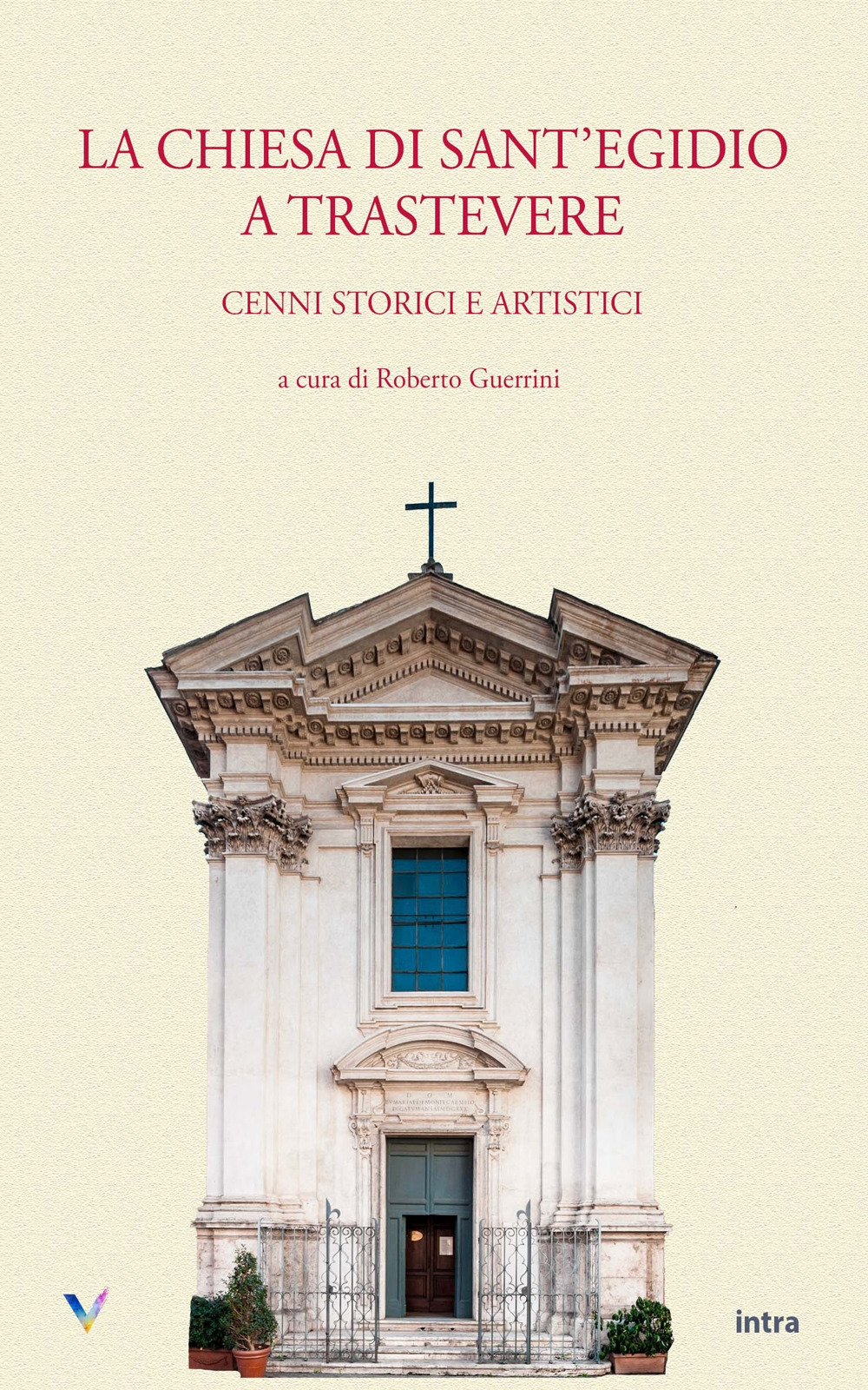 La chiesa di Sant'Egidio a Trastevere. Cenni storici e artistici