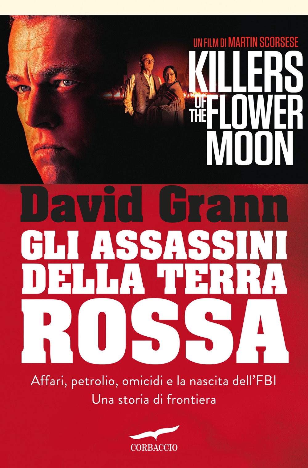 Gli assassini della Terra Rossa. Killes of the Flower Moon