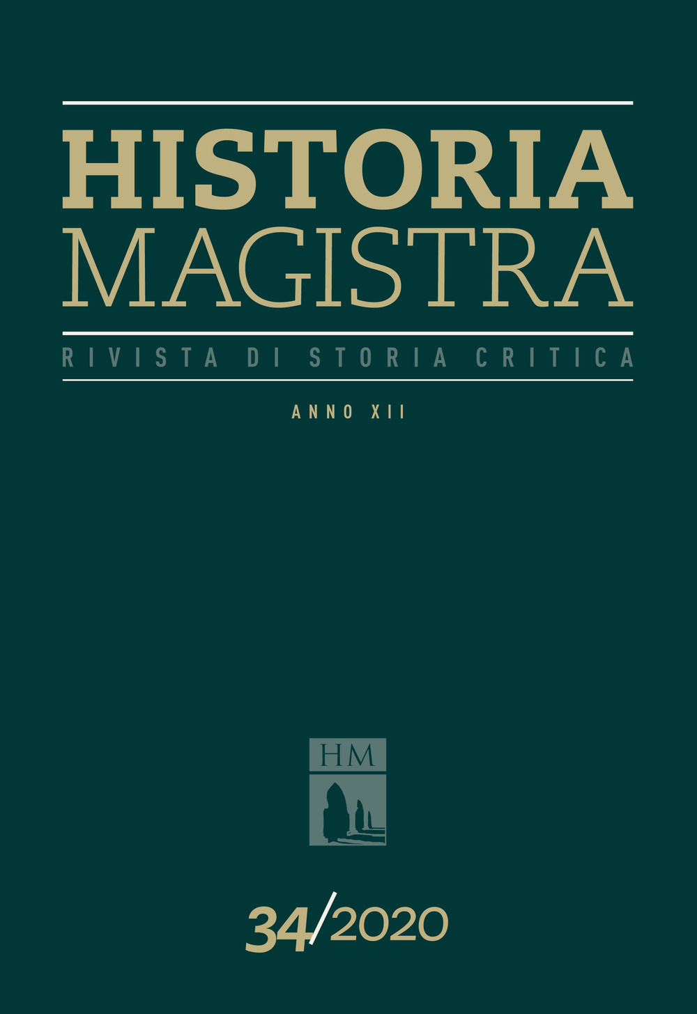 Historia Magistra. Rivista di storia critica (2020). Vol. 34