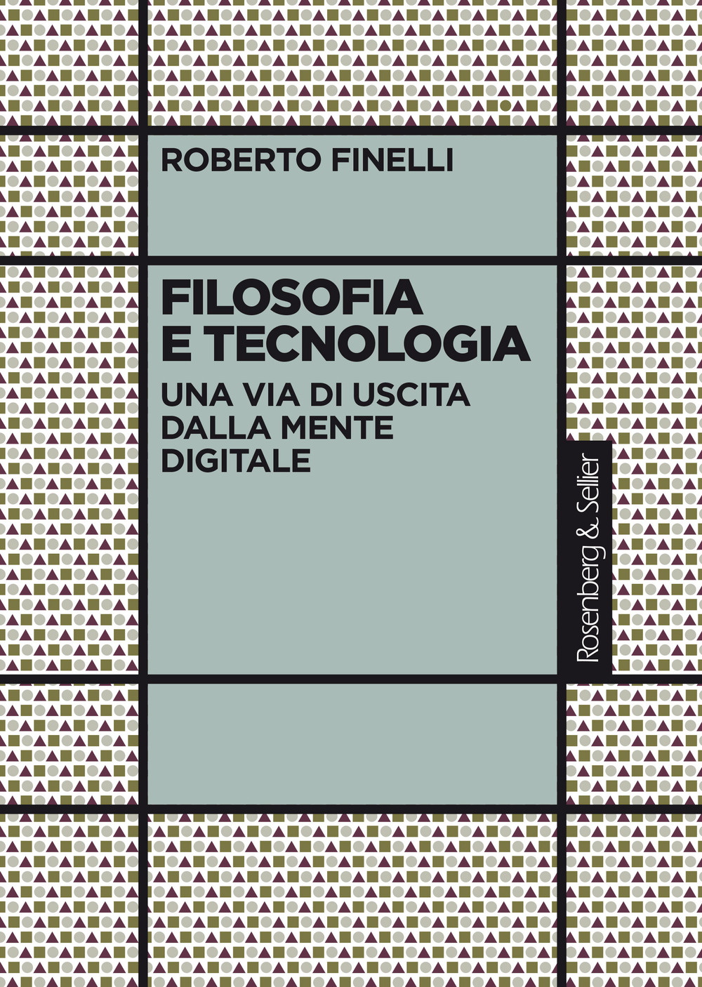 Filosofia e tecnologia. Una via di uscita dalla mente digitale