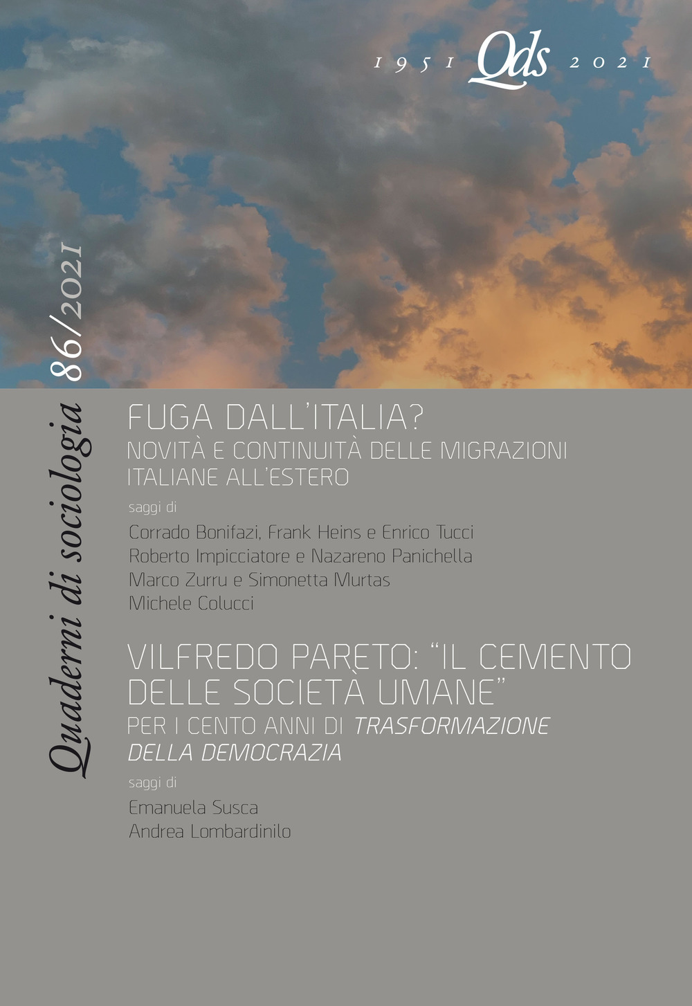 Quaderni di sociologia (2021). Vol. 86: Fuga dall'Italia? Novità e continuità delle migrazioni italiane all'estero-Vilfredo Pareto: «Il cemento delle società umane». Per i cento anni di «Trasformazione della democrazia»