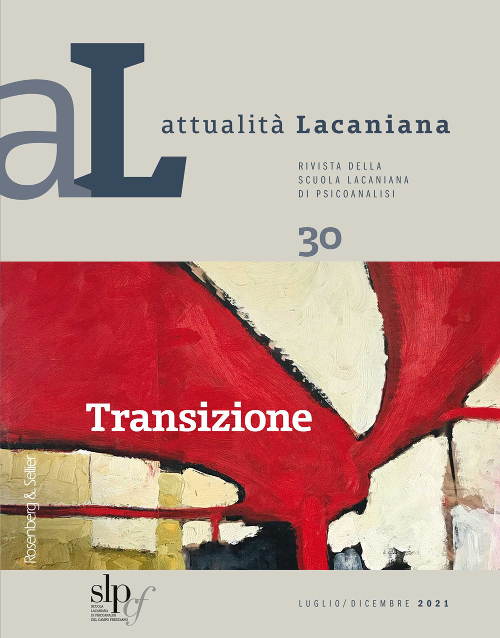 Attualità lacaniana. Rivista della Scuola Lacaniana di Psicoanalisi. Vol. 30: Transizione