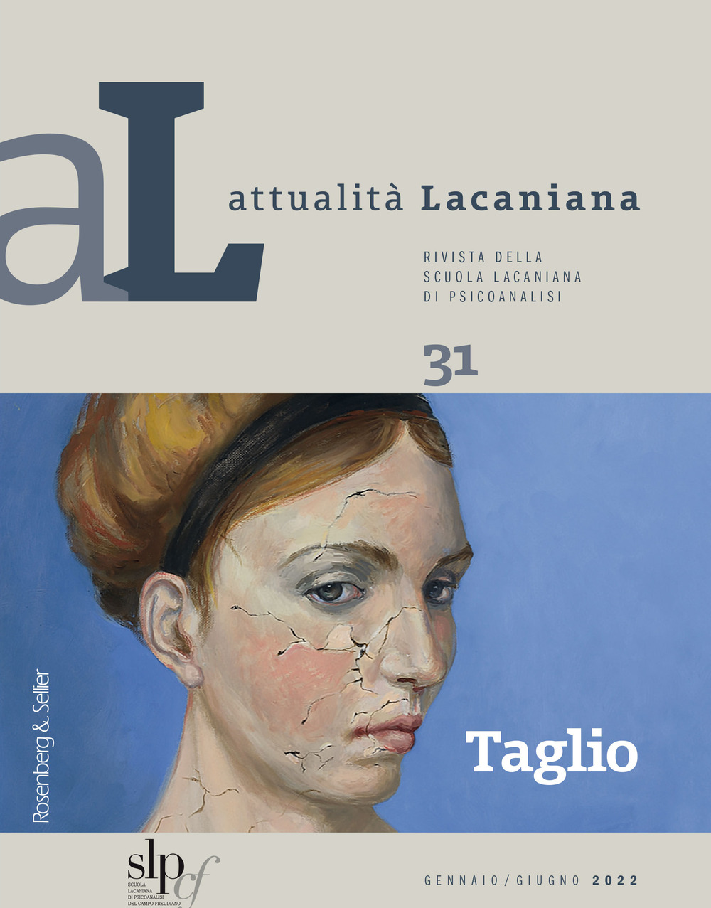 Attualità lacaniana. Rivista della Scuola Lacaniana di Psicoanalisi. Vol. 31: Taglio