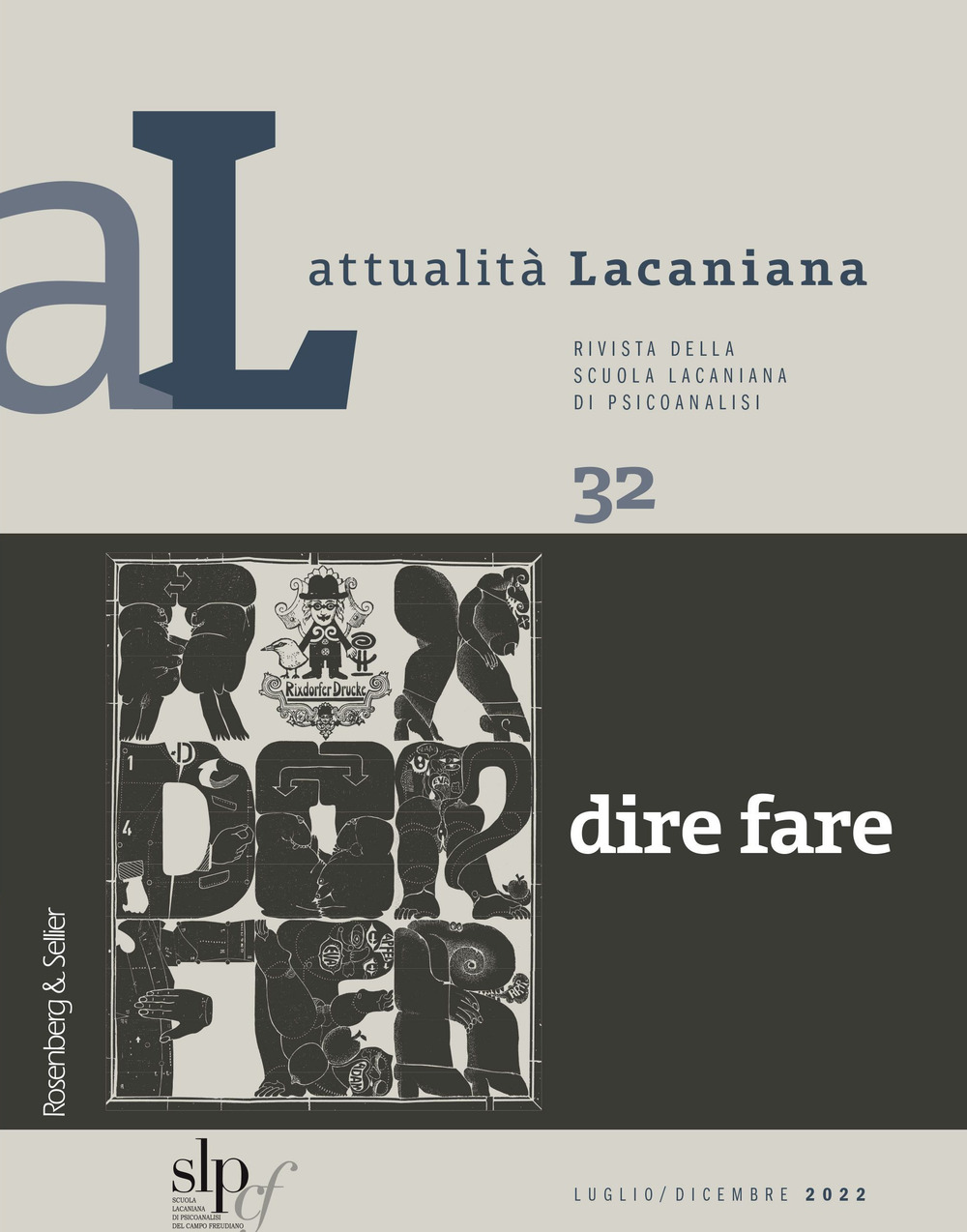 Attualità lacaniana. Rivista della Scuola Lacaniana di Psicoanalisi. Vol. 32: Dire fare