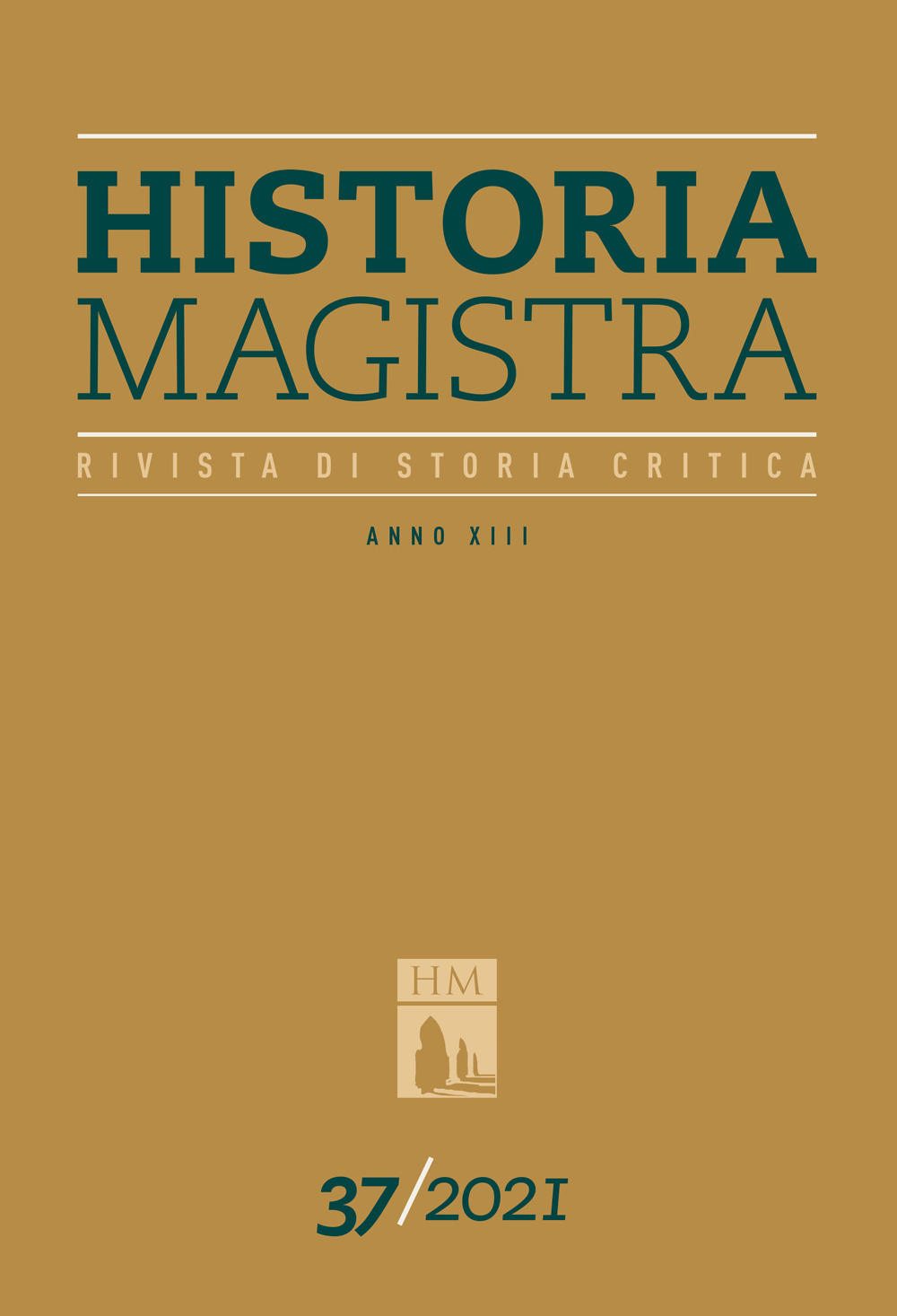 Historia Magistra. Rivista di storia critica (2021). Vol. 37