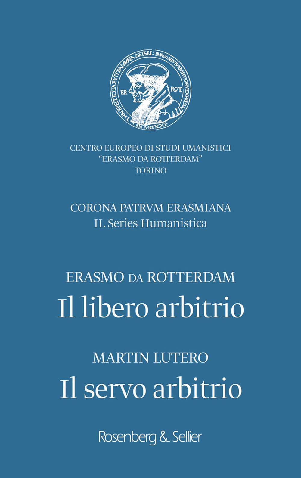 Il libero arbitrio / Il servo arbitrio. Ediz. italiana e latina