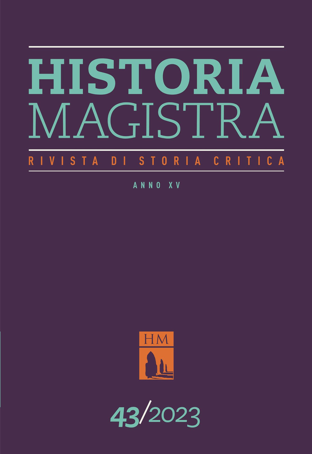 Historia Magistra. Rivista di storia critica (2023). Vol. 43