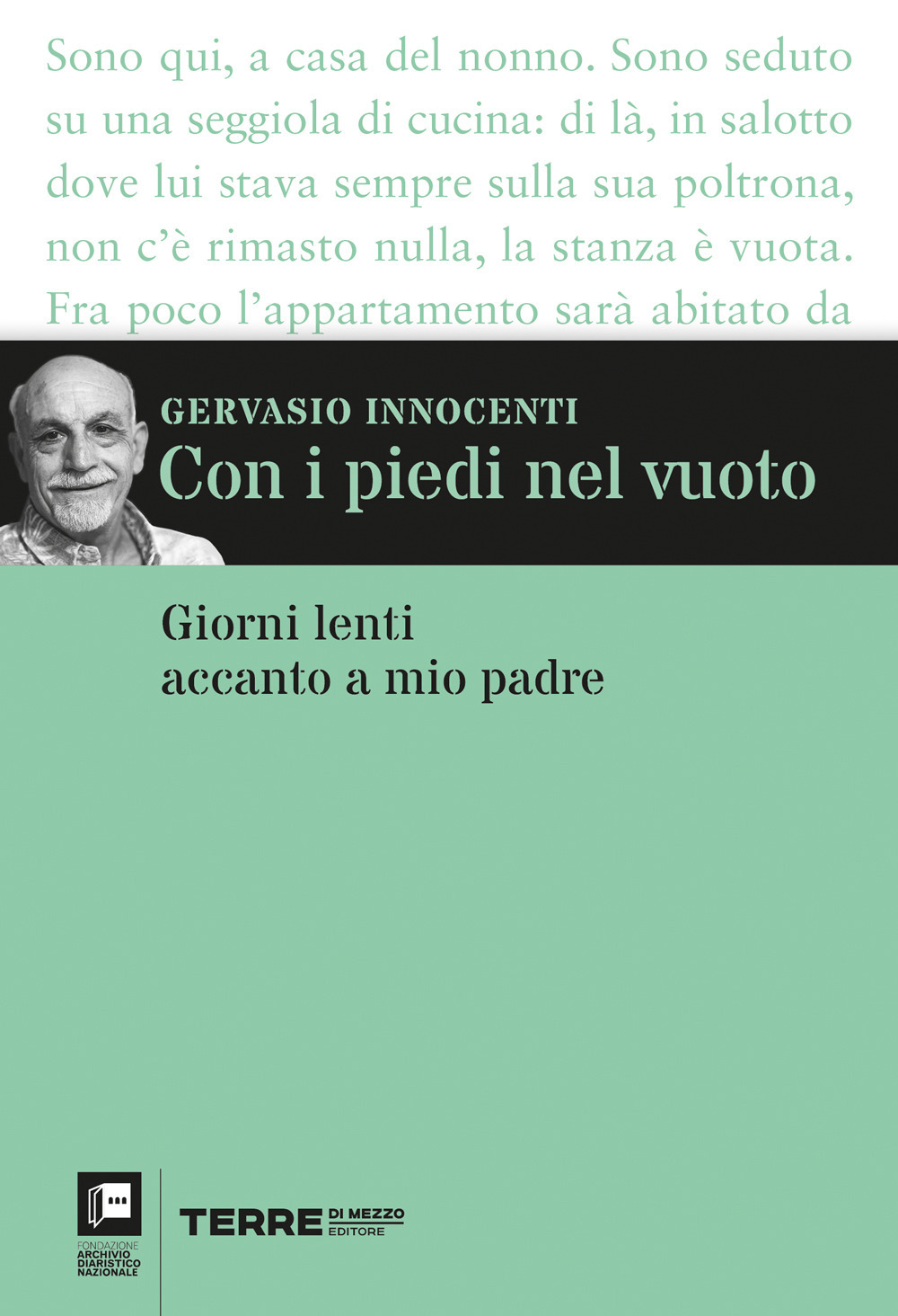 Con i piedi nel vuoto. Giorni lenti accanto a mio padre