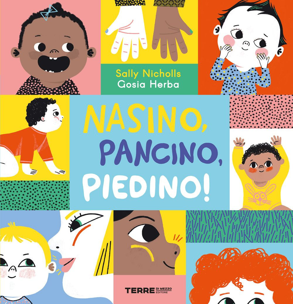 Nasino, pancino, piedino! Ediz. a colori