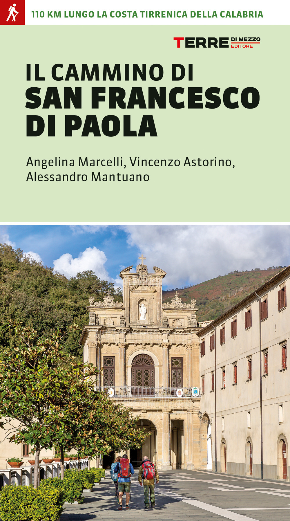 Il cammino di san Francesco di Paola. 110 km lungo la costa tirrenica della Calabria