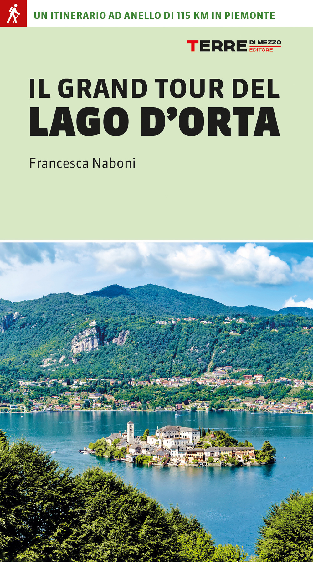 Il grand tour del lago d'Orta. Un itinerario ad anello di 115 km in Piemonte
