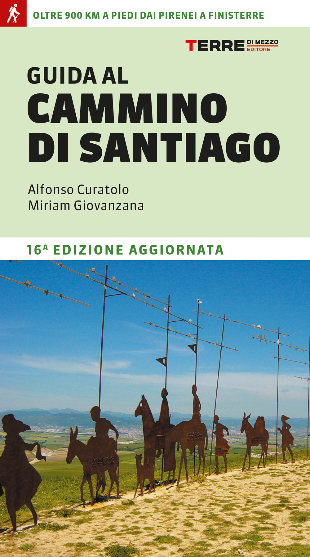 Guida al cammino di Santiago. Oltre 900 chilometri dai Pirenei a Finisterre